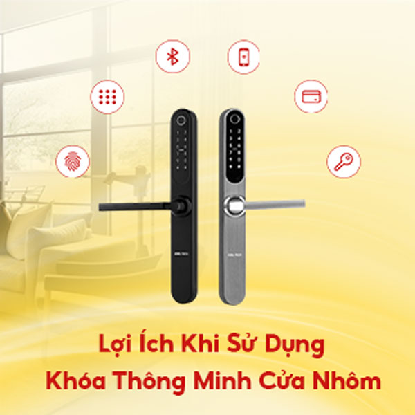 Lợi ich khi dùng khóa thông minh cho cửa nhôm