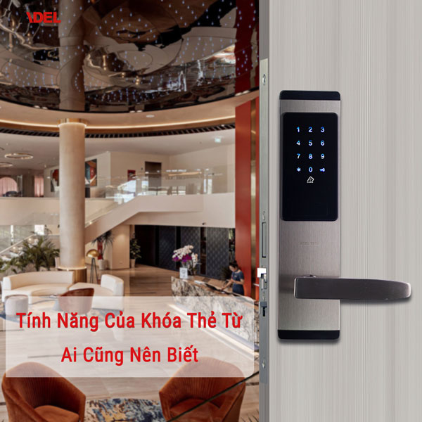 Những tính năng của khóa thẻ từ mà ai cũng nên biết