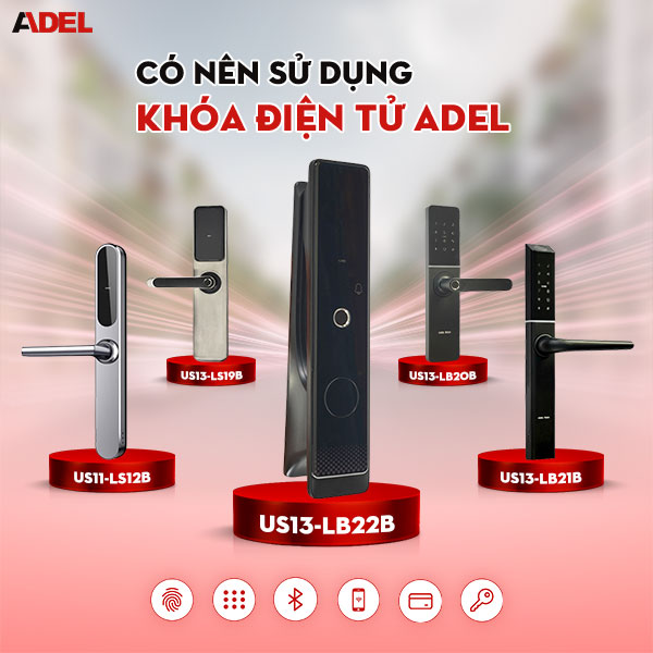 Có nên sử dụng thương hiệu khóa cửa điện tử ADEL